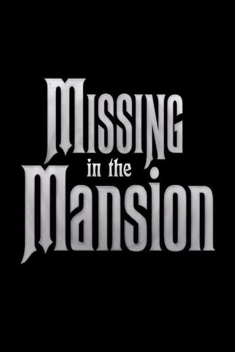 Missing in the Mansion